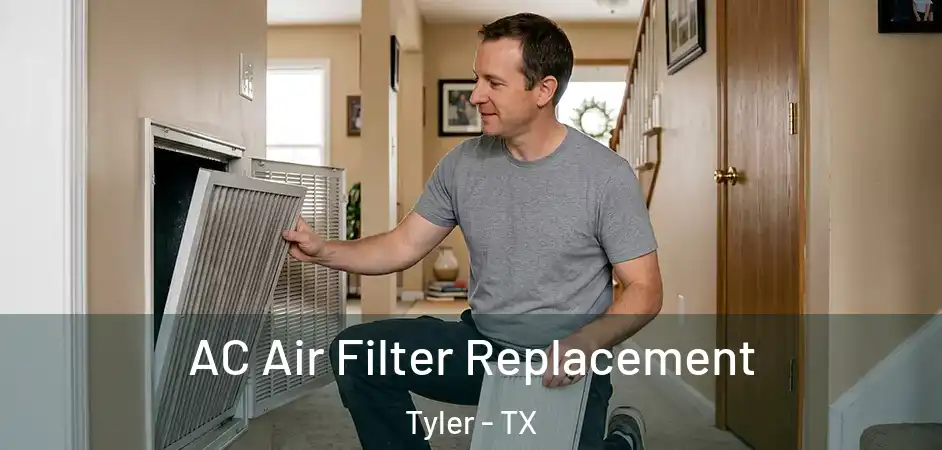 AC Air Filter Replacement Tyler - TX