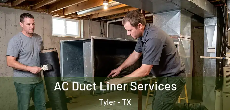  AC Duct Liner Services Tyler - TX