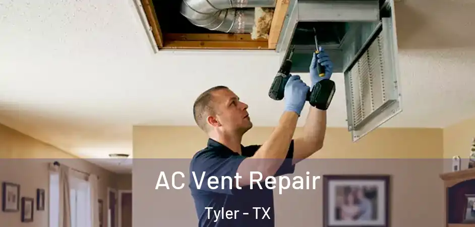  AC Vent Repair Tyler - TX