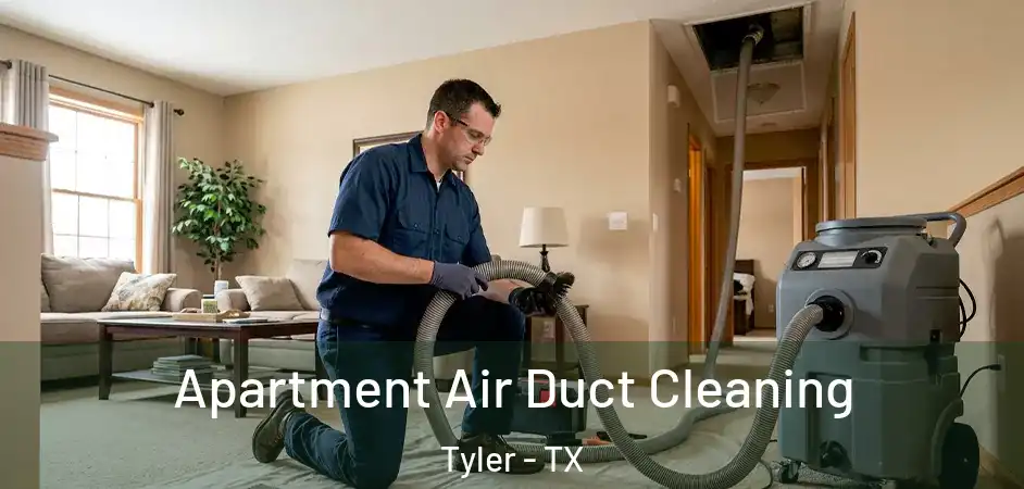 Apartment Air Duct Cleaning Tyler - TX