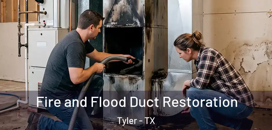  Fire and Flood Duct Restoration Tyler - TX