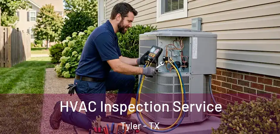 HVAC Inspection Service Tyler - TX