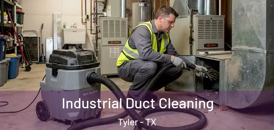  Industrial Duct Cleaning Tyler - TX